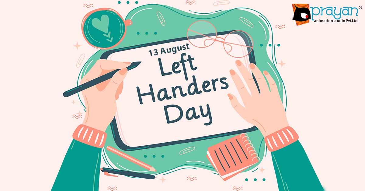 13th August International Left Handers Day • Prayan Animation