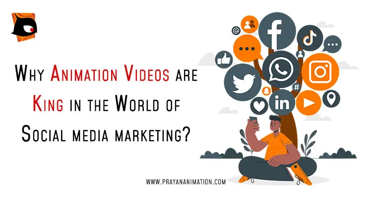 WHY ANIMATED VIDEOS ARE #1 IN THE WORLD OF SOCIAL MEDIA MARKETING