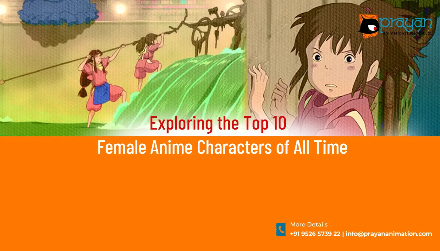 Exploring the Top 10 Female Anime Characters of All Time • Prayan Animation