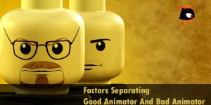 Factors separating Good Animator from Bad Animator